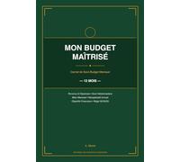 Mon Budget Maîtrisé: Carnet de Suivi Budget Mensuel | Revenus, Dépenses, Épargne | Bilan & Objectifs | 12 Mois Complets