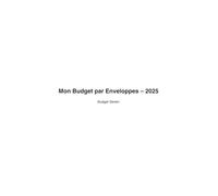 Mon Budget par Enveloppes - 2025: 12 mois de gestion budgétaire & planification