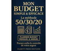 Mon Budget Simple & Efficace: La Méthode 50 / 30 / 20