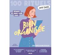 Mon Cahier 100 rituels Bien organisée