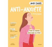 Mon Cahier Anti-anxiété: Par @mathildedepaulispsy - santé mentale - décrypter ses schémas