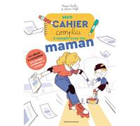 Mon cahier complice à remplir avec ma maman