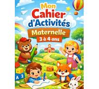 Mon Cahier d’Activités Maternelle - 3 à 4 ans: 3 à 4 ans - Graphisme, Pré-écriture, Tracés et Motricité fine
