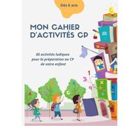 Mon cahier d'activités CP: 85 activités ludiques pour la préparation au CP de votre enfant