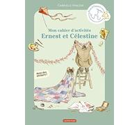 Mon cahier d'activités Ernest et Célestine: Avec des stickers !