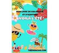 Mon Cahier de Coloriages d'Eté: Livret de Coloriages d'Eté et de Vacances par Dada Cool