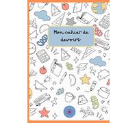 Mon Cahier de devoirs: Cahier de devoirs pour enfants - 100 pages lignées avec Tables de multiplications