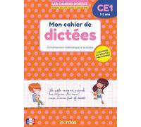 Mon cahier de dictées CE1: Entraînement méthodique à la dictée
