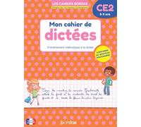 Mon cahier de dictées CE2: Entraînement méthodique à la dictée