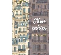 Mon cahier de français: Mots croisés & Exercices
