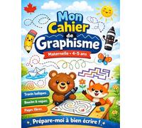 Mon Cahier de Graphisme Maternelle - 4-5 ans: Activités progressives pour développer le geste graphique, la motricité fine et la préparation à l’écriture
