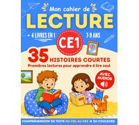 Mon cahier de LECTURE CE1: Compréhension de texte du CE1 au CE2 · Premières lectures pour apprendre à lire seul · 35 histoires courtes · 7-9 ans