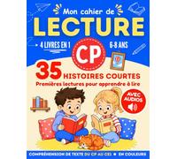Mon cahier de LECTURE CP: 35 histoires courtes · Premières lectures pour apprendre à lire · Compréhension de texte du CP au CE1 · 6-8 ans