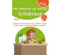Mon Cahier de lecture -Méthode syllabique : Découverte des lettres, des sons, des syllabes et des mots à travers des exercices ludiques à colorier - dès 4 ans