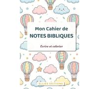 Mon Cahier de Notes Bibliques: Pour écrire et colorier