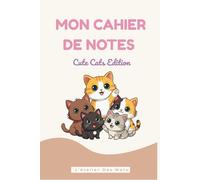 Mon Cahier de Notes - Cute Cats Edition.: Notebook kawaii 6x9, 120 pages lignées, avec motif patte de chat.