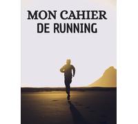 Mon Cahier de Running: Carnet d'Entraînement Running