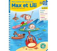Mon cahier de vacances Max et Lili CE2-CM1