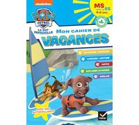 Mon cahier de vacances Pat'Patrouille: MS vers la GS