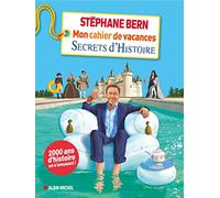 Mon cahier de vacances Secrets d'Histoire: Le cahier de vacances de Stéphane Bern