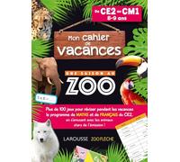 Mon cahier de vacances Une saison au zoo du CE2 au CM1