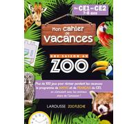 Mon cahier de vacances : Une saison au zoo: Du CEI au CE2