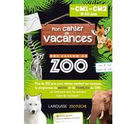 Mon cahier de vacances : Une saison au zoo: Du CM1 au CM2