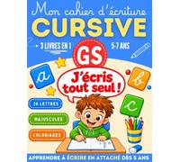 Mon cahier d'écriture cursive GS: Apprendre à écrire en attaché dès 5 ans · Maternelle Grande Section et CP · 26 lettres, majuscules et chiffres sur grandes lignes