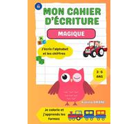 Mon cahier d'écriture magique: Maternelle 3-5 ans