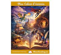 Mon cahier d'écrivain: J'écris des histoires