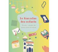 Mon cahier du Ramadan: Activités, calendrier et histoires