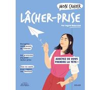 Mon cahier lâcher-prise