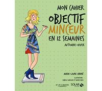 Mon cahier objectif minceur en 12 semaines: Automne-hiver