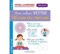 Mon cahier Vittoz spécial gestion des émotions, 6-9 ans