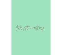 Mon carnet cosy vert pastel: Mes petits moments cosy
