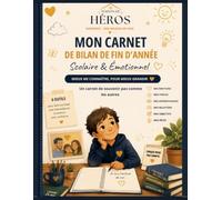 Mon carnet de bilan de fin année: Scolaire et émotionnel