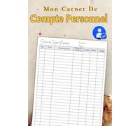 Mon Carnet De Compte Personnel:: Journal de Budget et Comptes Personnels | Organisateur Financier pour Gérer Dépenses, Recettes et Solde | Idéal pour la Maison ou le Travail