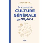 Mon carnet de culture générale en 90 jours