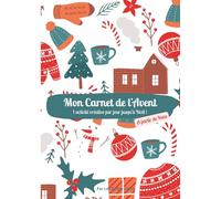 Mon Carnet de l’Avent: 1 activité créative par jour jusqu’à Noël !