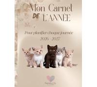 Mon Carnet de l'Année 2026 - 2027 - Format A4 -: Pour planifier chaque journée