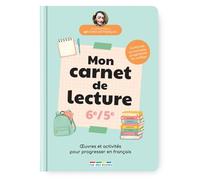 Mon carnet de lecture 6e - 5e: Oeuvres et activités pour progresser en français
