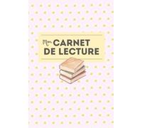 Mon Carnet de Lecture: Carnet pour suivre vos lectures, noter vos avis et garder une trace de vos livres préférés - Tracker de lecture, critiques, citations et liste de livres à lire.