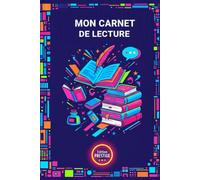 Mon carnet de lecture: Journal de lecture - 100 fiches pratiques pour garder une trace de chaque livre