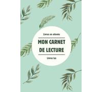 Mon carnet de lecture: Journal de lecture a remplir | Livres lus et à lire | Espace pour 100 avis | Couverture souple | Format A5