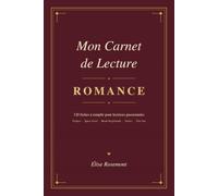 Mon Carnet de Lecture Romance: 120 fiches à remplir pour lectrices passionnées - tropes, spice level, book boyfriends, suivi de séries, tier list et index