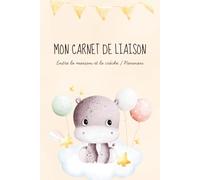 Mon Carnet de Liaison Bébé: Carnet de Suivi Journalier pour Bébé | 140 Jours de Garde | Suivi Repas, Siestes, Activités, Soins & Notes Parents/Nounou ... Facile entre Famille et Mode de Garde