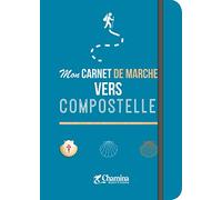 Mon carnet de marche vers Compostelle