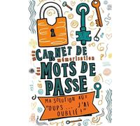 Mon carnet de mémorisation des mots de passe: Ma solution aux "Oups... j'ai oublié !"