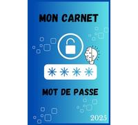Mon carnet de mot de passe: "Organisez et protégez vos informations personnelles de manière simple et sécurisée."