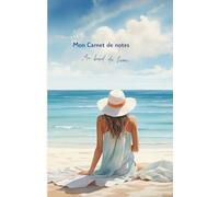 Mon carnet de notes Au bord de l'eau: 100 pages lignées A5, Voyage, Vision Board, Développement Personnel, Motivation, Vacances, Bien être, Mindset, To-do list,